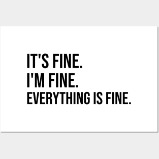 IT's fine i'm fine everything is fine Posters and Art